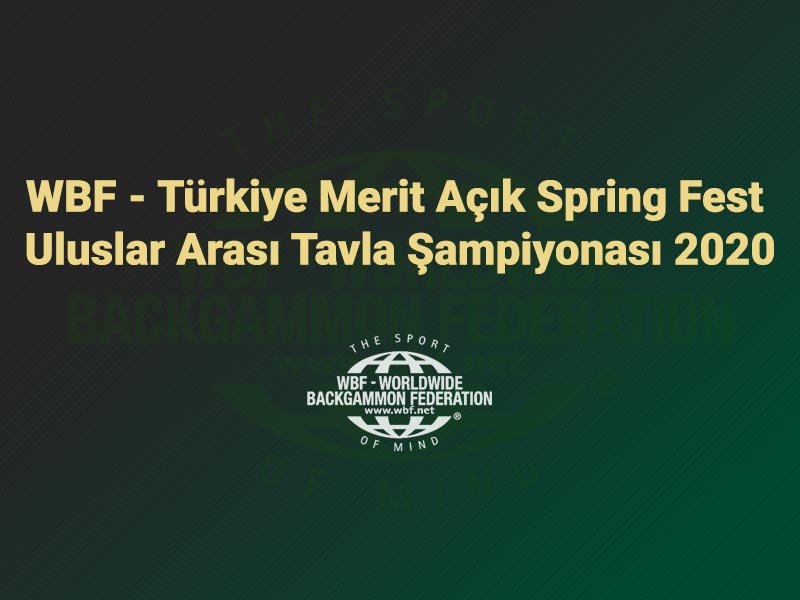WBF - Türkiye Merit Açık Spring Fest Uluslar Arası Tavla Şampiyonası 2020